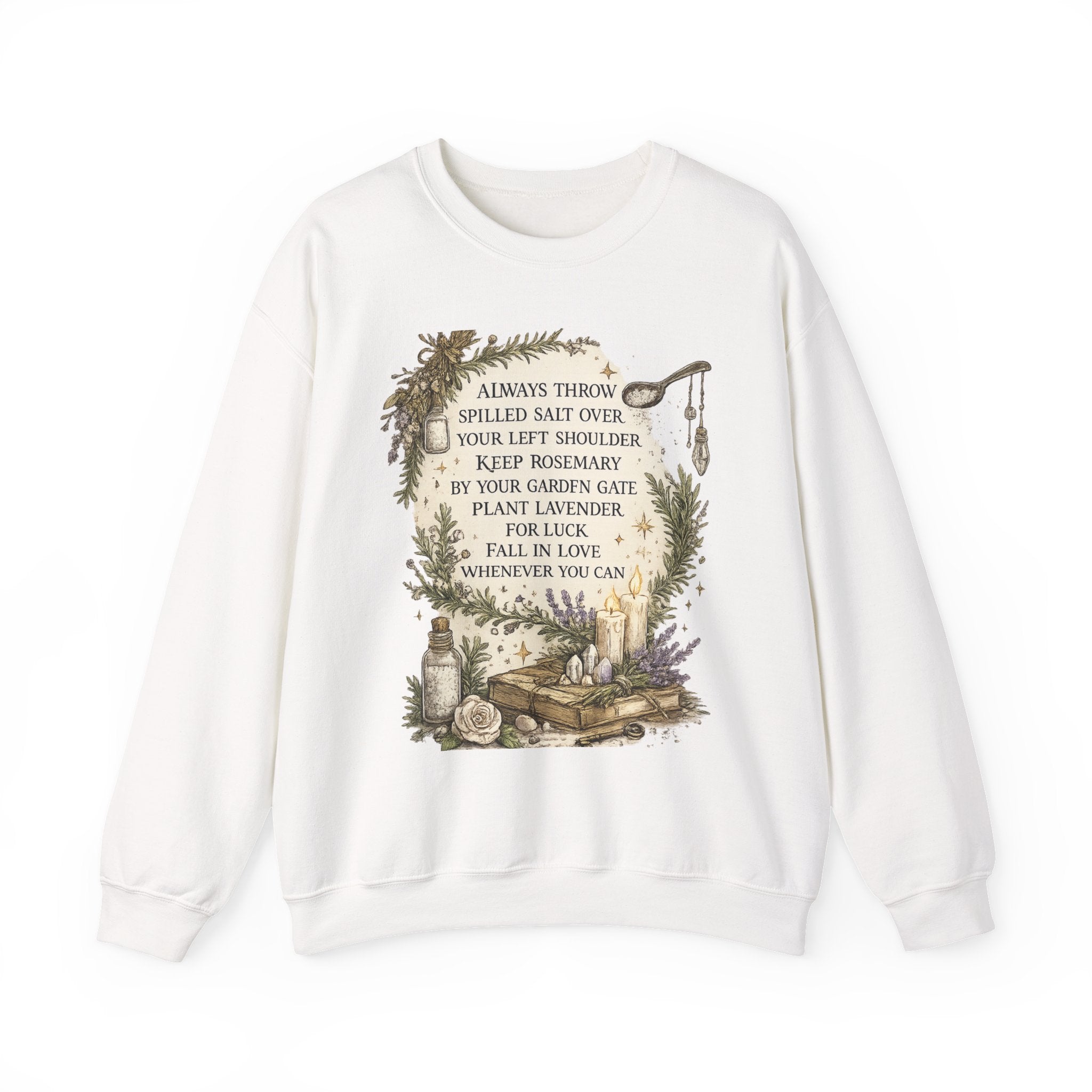 Witchy Herbal Blessings Sweatshirt — "Always Throw Spilled Salt..." Cozy Tarot Garden Crewneck