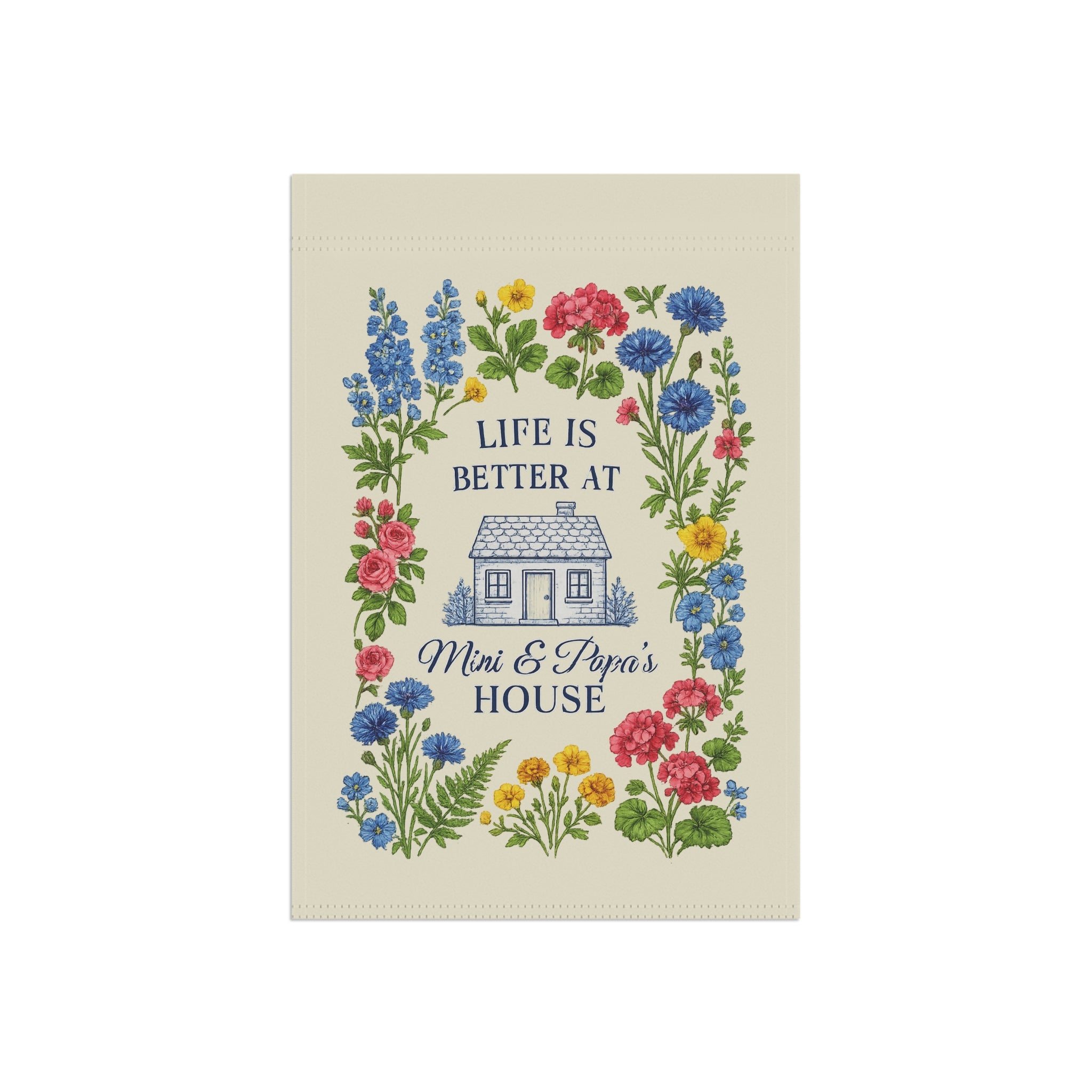 Garden Flag - "Life Is Better at Mom & Pop's House" Floral Cottage Welcome Banner