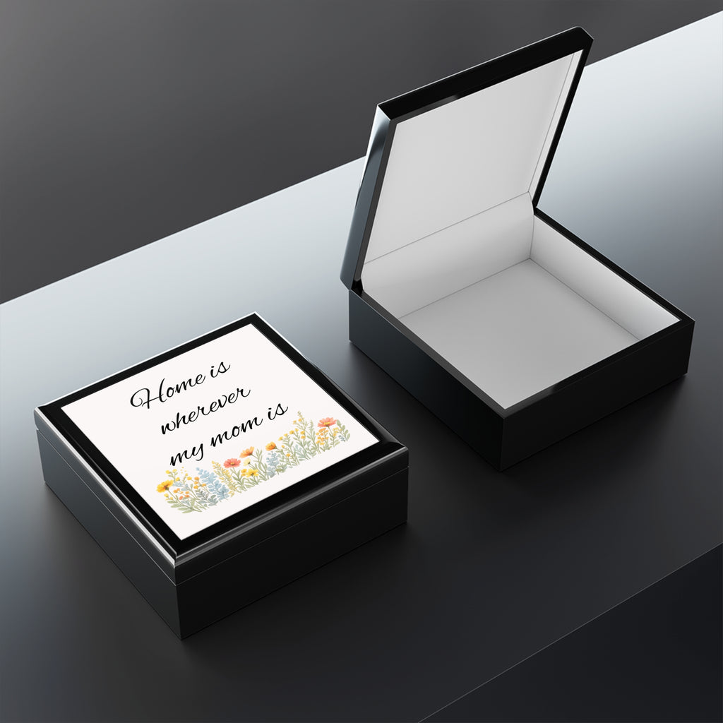 Jewelry Box – "Home Is Wherever My Mom Is" Floral Keepsake Box, Mother's Day Gift