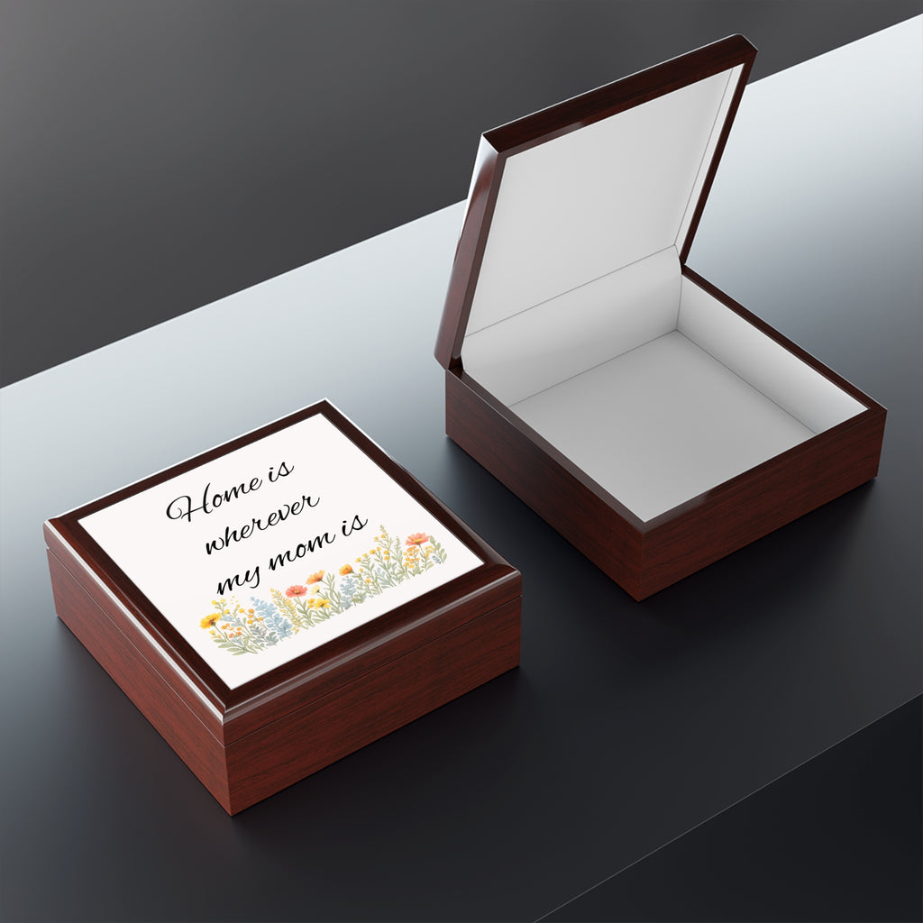 Jewelry Box – "Home Is Wherever My Mom Is" Floral Keepsake Box, Mother's Day Gift