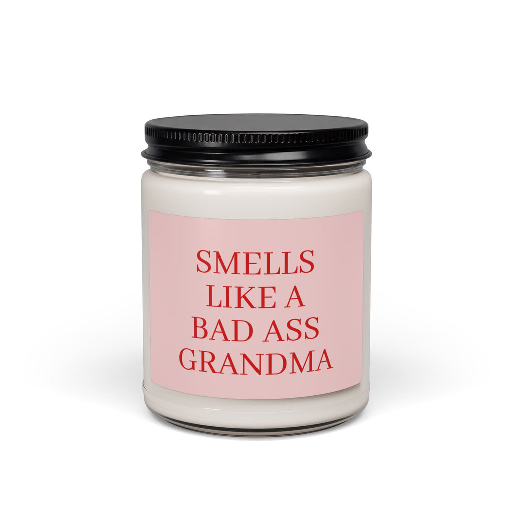 Soy Candle — “Smells Like a Bad Ass Grandma” Scented Candle (9oz)