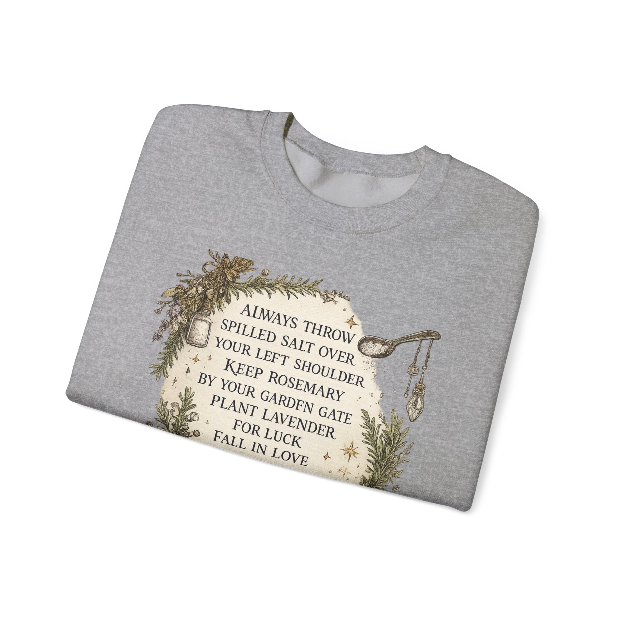 Witchy Herbal Blessings Sweatshirt — "Always Throw Spilled Salt..." Cozy Tarot Garden Crewneck