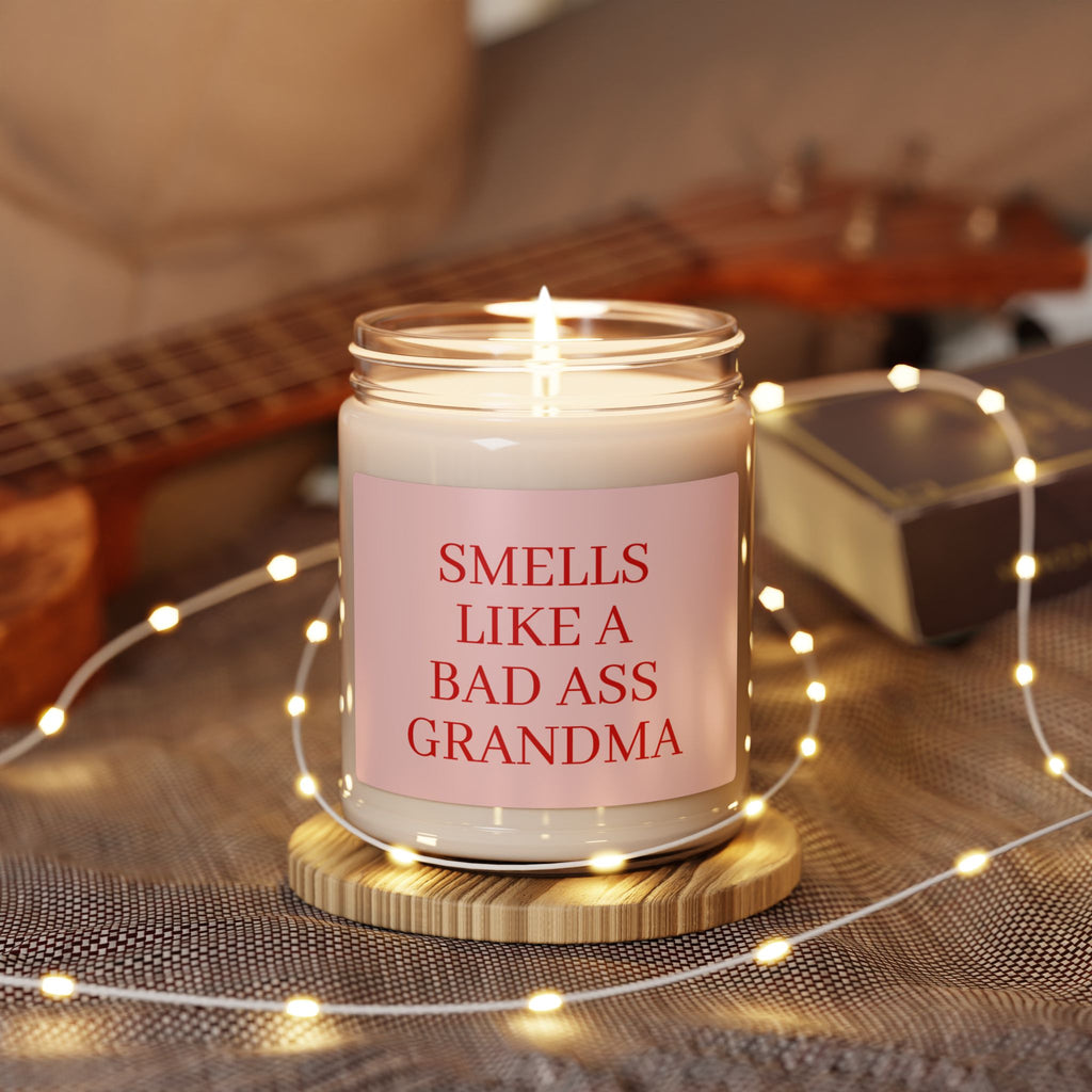 Soy Candle — “Smells Like a Bad Ass Grandma” Scented Candle (9oz)
