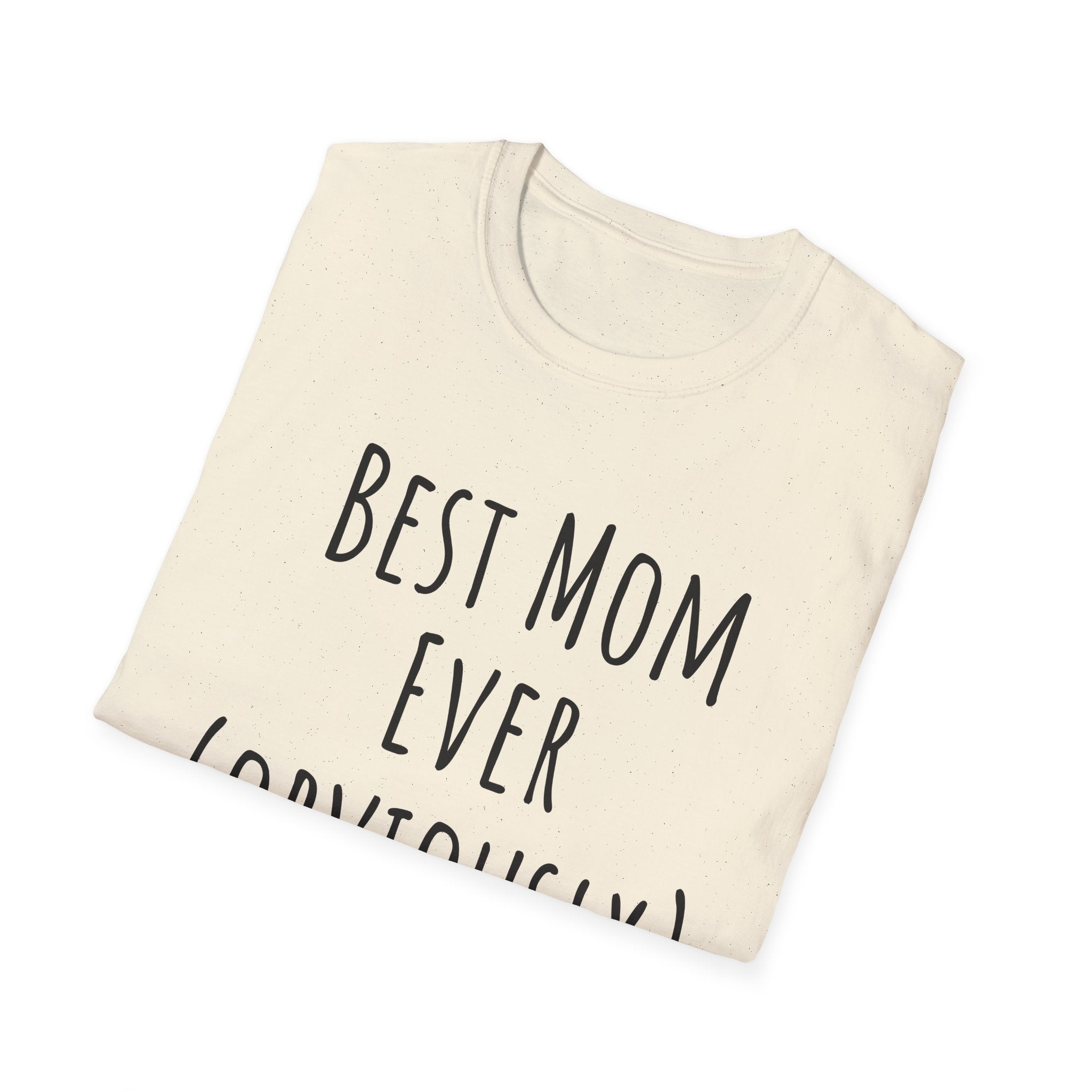 Best Mom Ever (Obviously) T-Shirt