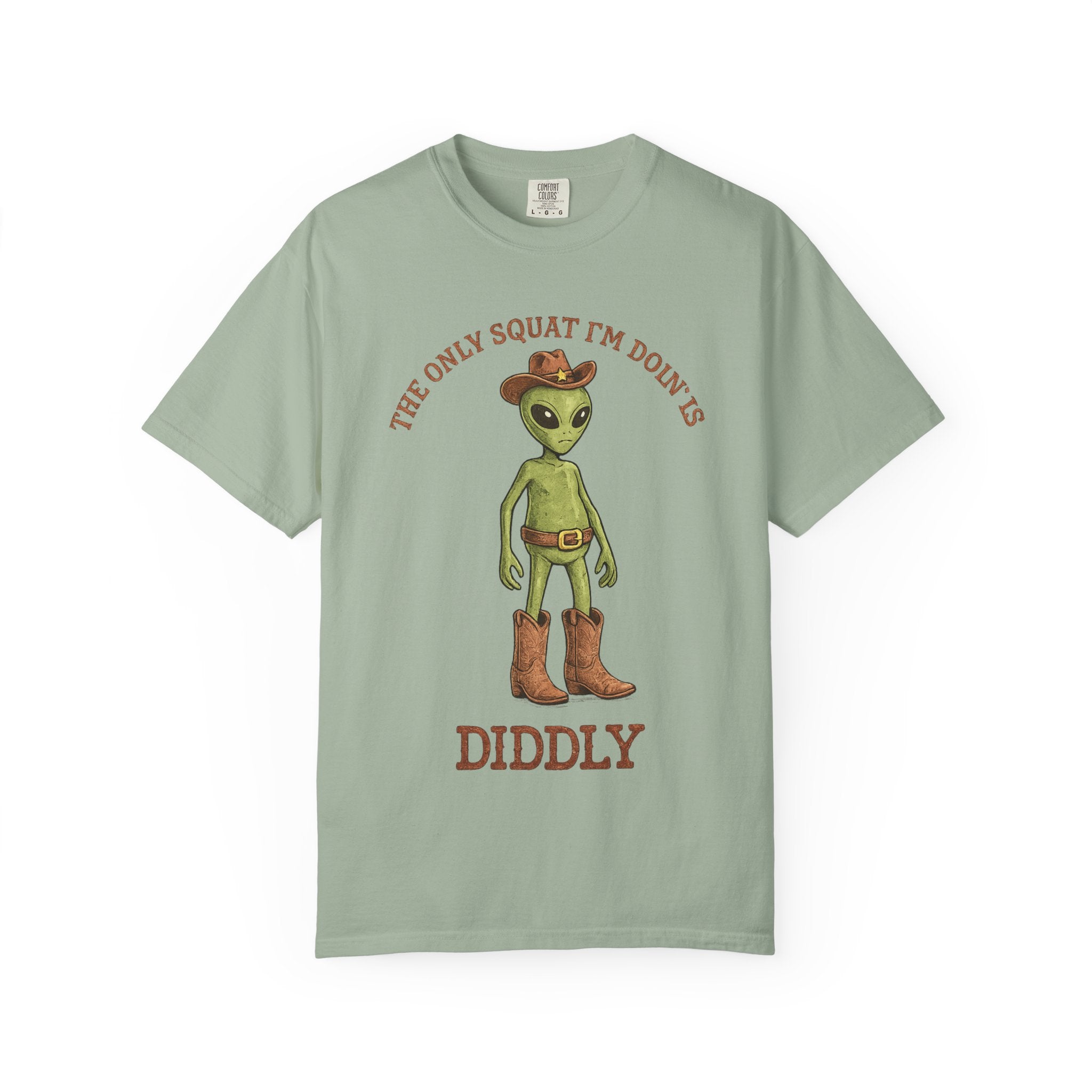 Alien Cowboy T-Shirt — "The Only Squat I’m Doin’ Is Diddly" Graphic Tee