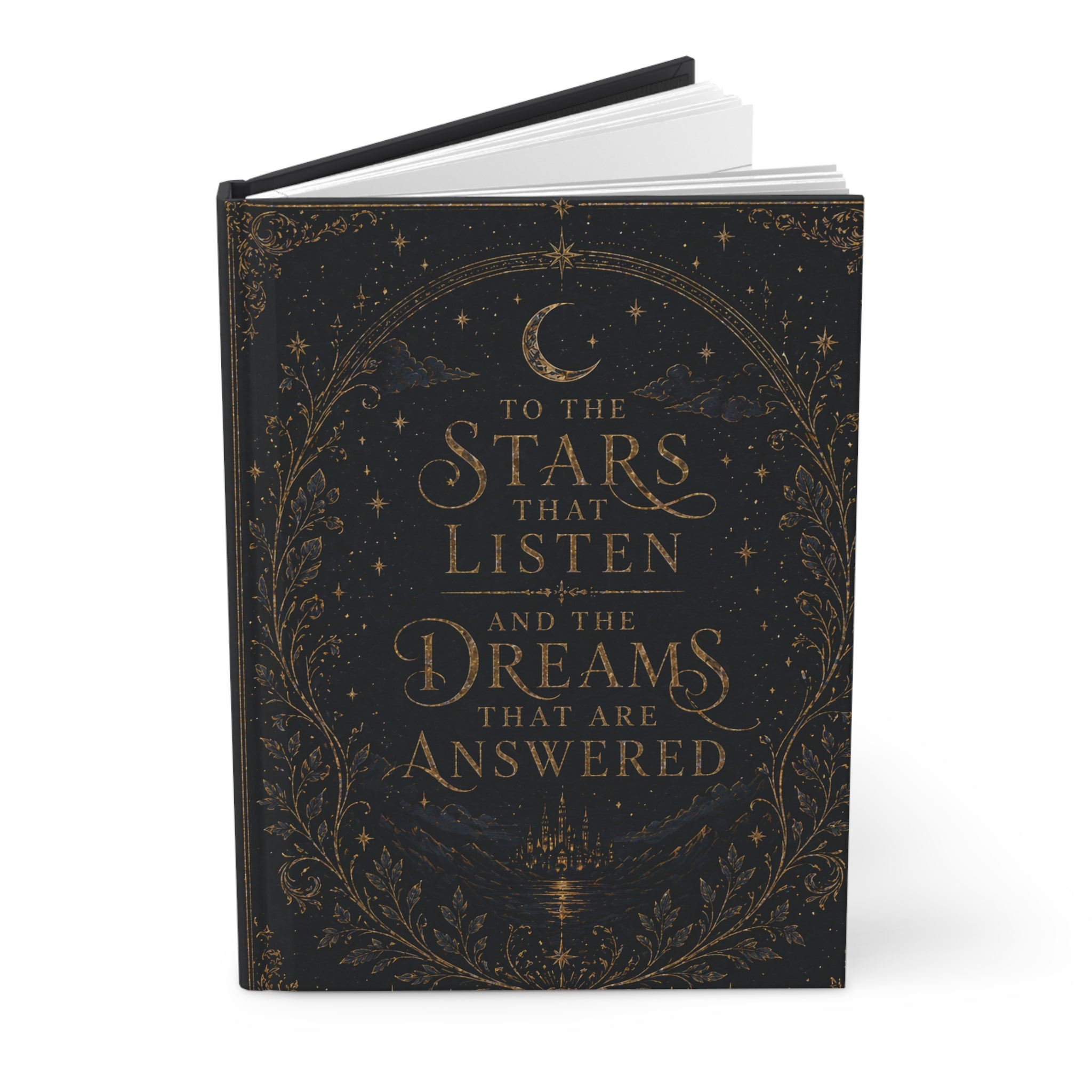 To the Stars That Listen Hardcover Journal — Celestial Dreamer Notebook