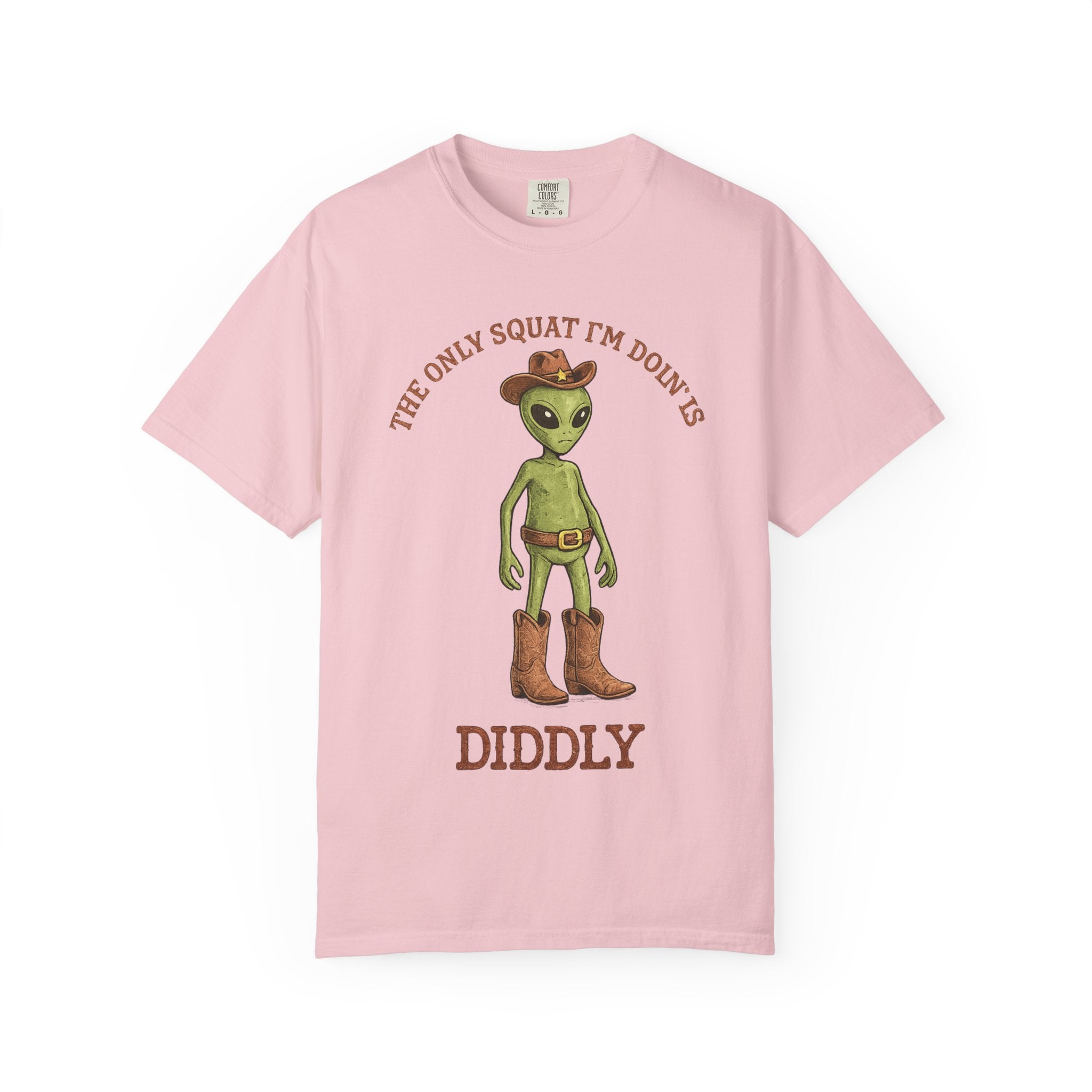 Alien Cowboy T-Shirt — "The Only Squat I’m Doin’ Is Diddly" Graphic Tee