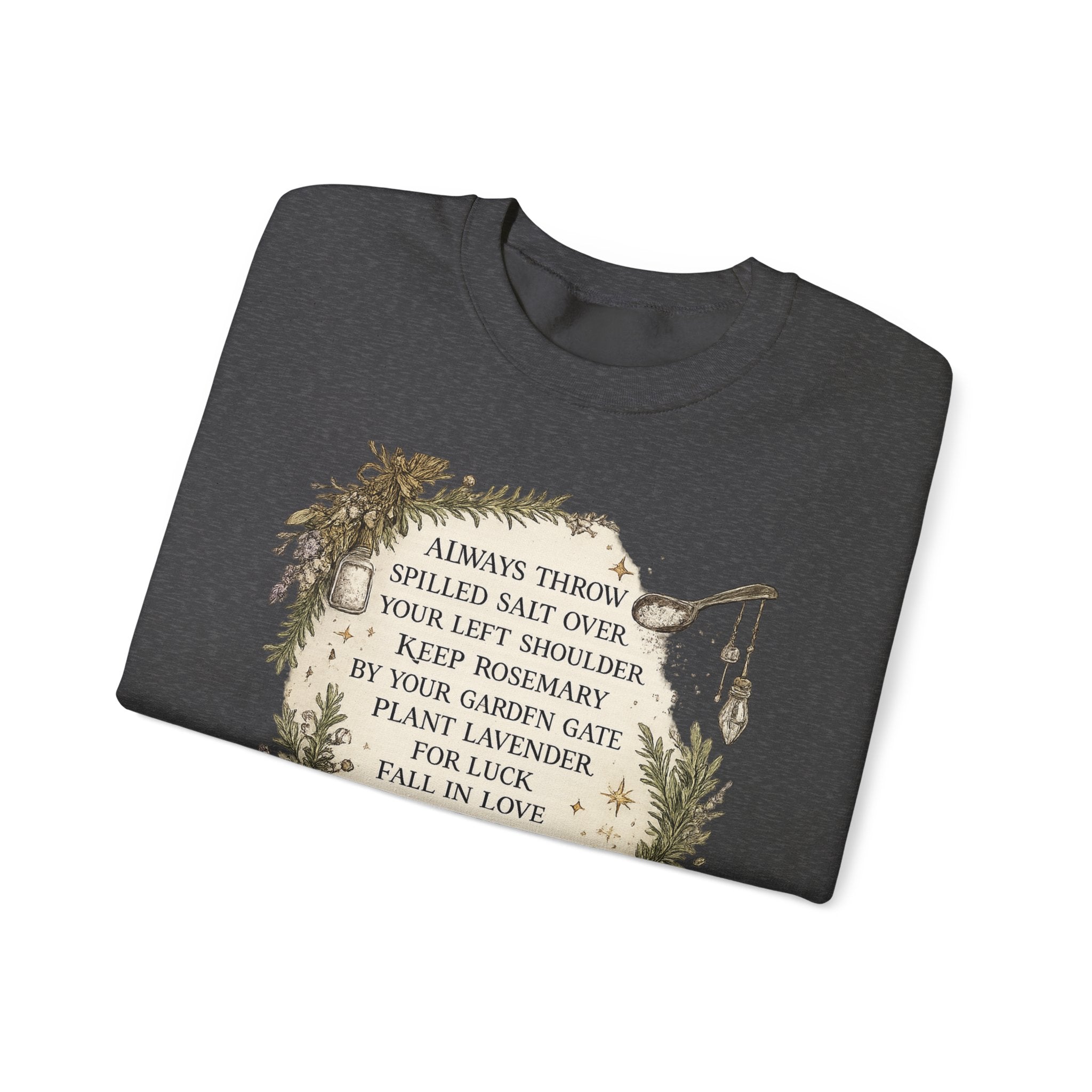 Witchy Herbal Blessings Sweatshirt — "Always Throw Spilled Salt..." Cozy Tarot Garden Crewneck