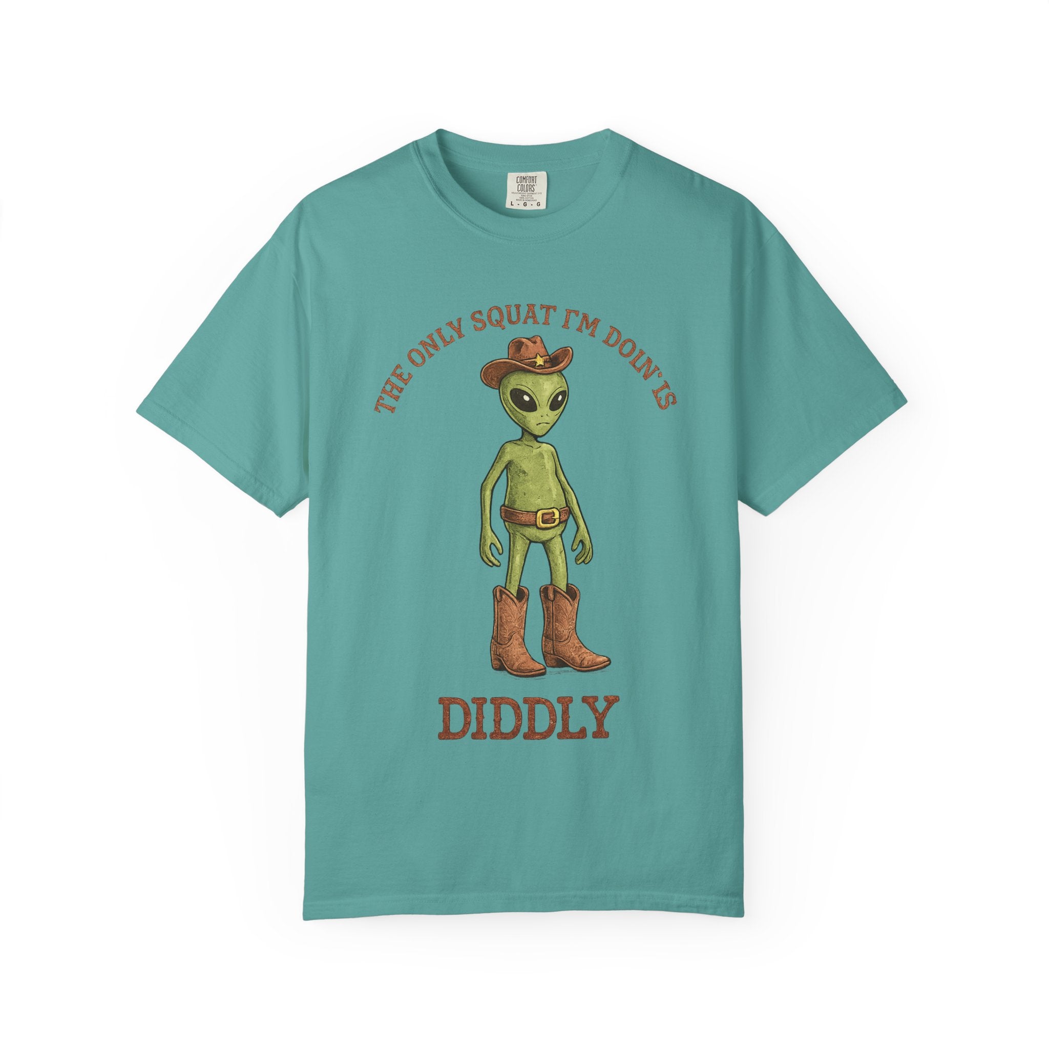 Alien Cowboy T-Shirt — "The Only Squat I’m Doin’ Is Diddly" Graphic Tee