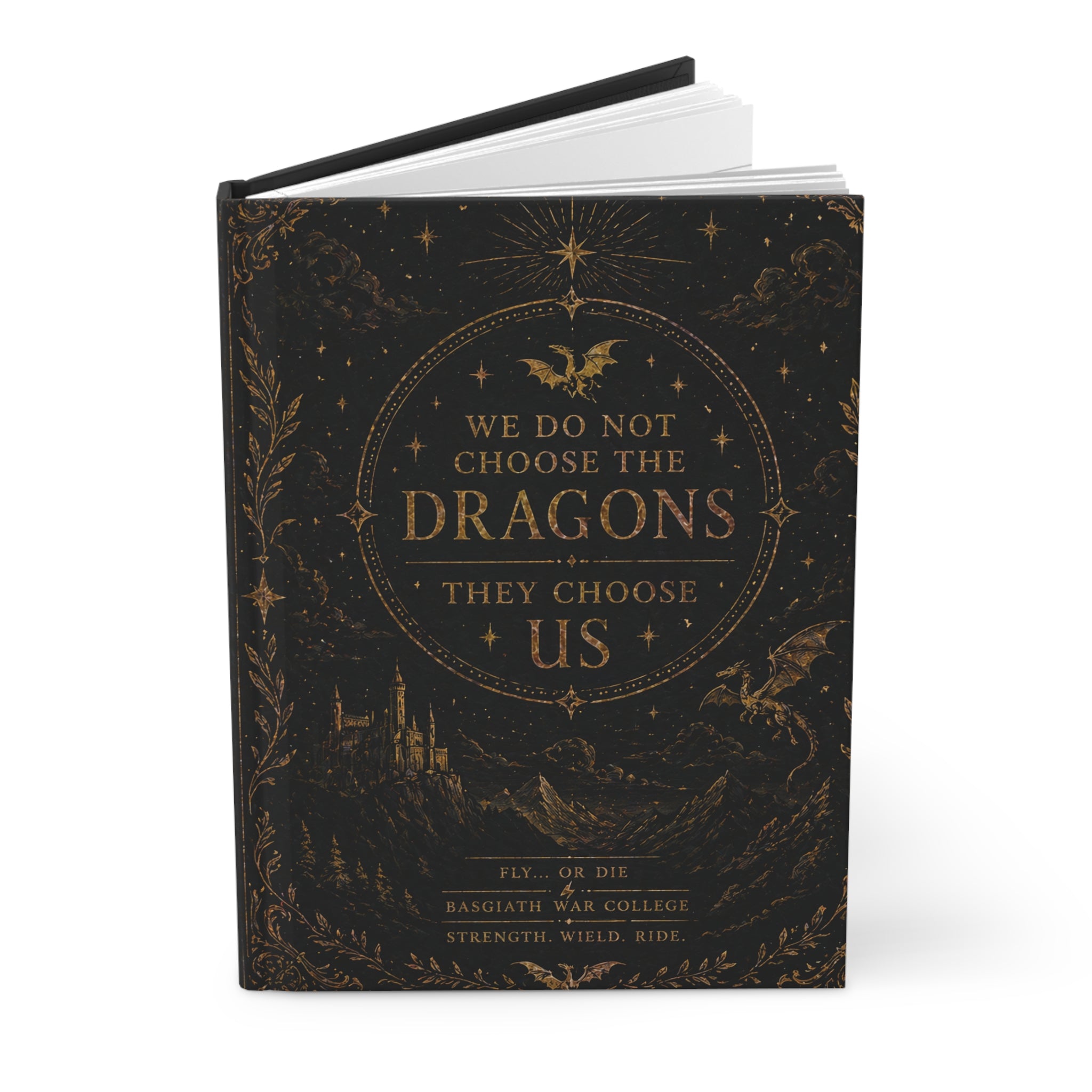 Hardcover Journal — “We Do Not Choose the Dragons, They Choose Us” Fantasy Notebook